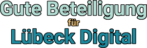 Stilisierter Schriftzug "Gute Beteiligung für Lübeck Digital"